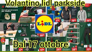 volantino lidl parkside fai da te dal 17 ottobre 2024volantino lidl lidlparkside [upl. by Auqinahc698]