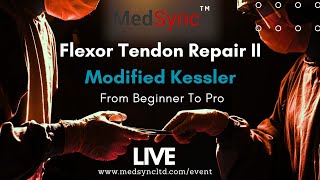 Live Master The Modified Kessler Flexor Tendon Repair [upl. by Alehcim449]