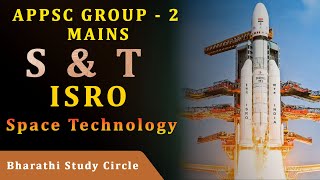 APPSC Group  2 mains SampT ISRO Space Technology  S Dhanunjaya Rao Sir  Bharathi Study Circle [upl. by Aleahpar595]