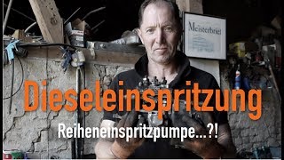 Dieseleinspritzung  Reiheneinspritzpumpe Erklärt vom Kfz Meister [upl. by Harrus]