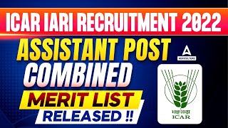 ICAR IARI Assistant Post Combined Merit List Released  ICAR IARI Recruitment 2022  Full Details [upl. by Mendelson13]