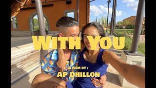 With You  AP Dhillon Official Music Video [upl. by Skelly]