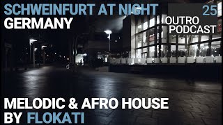 Outro 25 Flokati  Schweinfurt At Night  Melodic Afro House Tech House [upl. by Acirem]