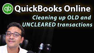 QuickBooks Online Cleaning up old uncleared transactions from bank or credit card reconciliation [upl. by Evey]