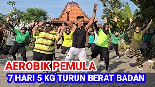 AEROBIK PEMULA 7 HARI HILANGKAN 5 KG BERAT BADAN [upl. by Yren]