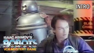 Isaac Asimovs Robots VCR Mystery Game Intro [upl. by Eiba]