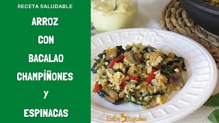 🍚 Arroz con Bacalao 🐠  Champiñones 🍄 y Espinacas 🥬 [upl. by Charlena465]