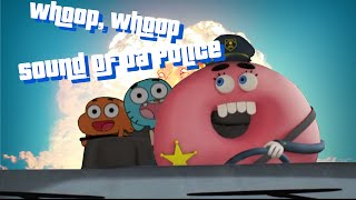 Whoop Whoop Sound Of Da Police The Amazing World of Gumball [upl. by Kerk755]