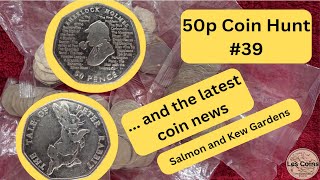 50p Coin Hunt 39  Coin News incl mintage figures from the Mint Salmon amp Kew sovereign latest [upl. by Bruns505]