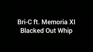 BriC ft Memoria XI  Blacked Out Whip 1 hour loop [upl. by Amiarom]