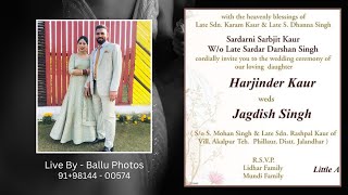 Wedding Ceremony Of Harjinder Kaur Weds Jagdish Singh  Live By Ballu Photos 9198144 00574 [upl. by Norred389]