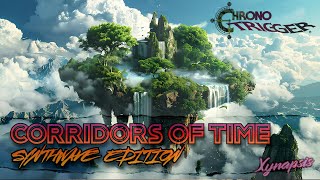 Xynapsis  Corridors of Time Chrono Trigger Music Video with Cinematics 時の回廊 クロノトリガー [upl. by Caesar213]