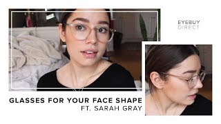 How to Find Glasses That Fit Your Face Shape  Oval Faces  EyeBuyDirect x Sarah Gray [upl. by Kippar]