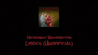 Cannibal Corpse  Necrogenic Resurrection  Lyrics Unofficial [upl. by Yevol]