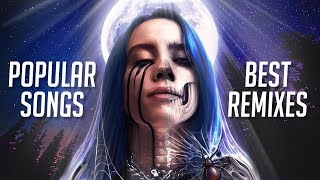 Best Remixes of Popular Songs 2019 amp Trap Music Mix [upl. by Aicilak]