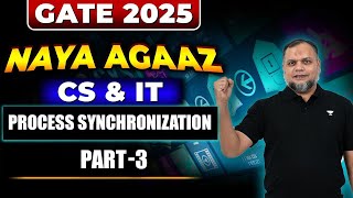 GATE 2025  Process Synchronization Part 3  Computer Science amp IT [upl. by Leahpar677]