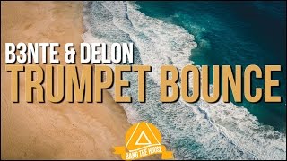 B3nte amp Delon  Trumpet Bounce Original Mix [upl. by Annaed]