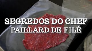 Segredos do chef com Renato Carioni  Paillard de Filé [upl. by Latimer]