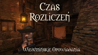 Wiedźmin  opowiadanie quotCzas rozliczeńquot Audiobook  część 1 [upl. by Cost403]