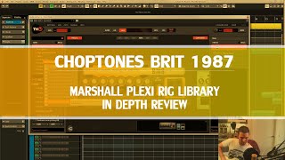 Put Your Plexi in Storage  Choptones Brit 1987 THU Rig Library  In Depth Review [upl. by Heindrick]