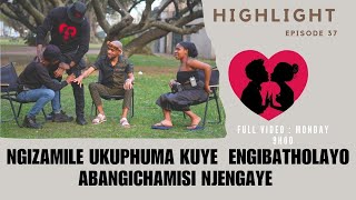 NGIZAMILE UKUPHUMA KUYE ENGIBATHOLAYOABANGICHAMISI NJENGAYE  SILUNGISA UMJOLO EP 36 highlights [upl. by Chesna]