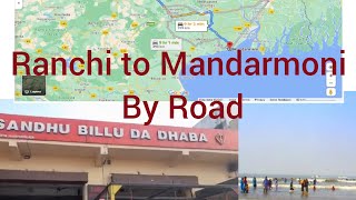 Ranchi to Mandarmani [upl. by Rolph]