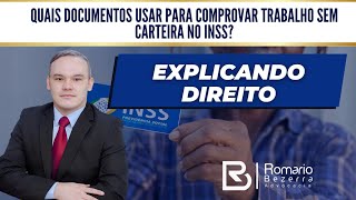 QUAIS DOCUMENTOS USAR PARA COMPROVAR TRABALHO SEM CARTEIRA NO INSS [upl. by Chiquita]