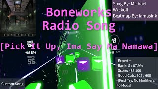 Boneworks Radio Song  Pick It Up  Ima Say Ma Namawa  S Rank [upl. by Niroht]