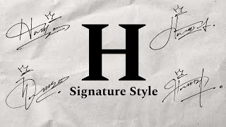 Signature Style for H  How to Draw Signature like a Billionaire For Alphabet quotHquot  Sign of king [upl. by Aleihs]