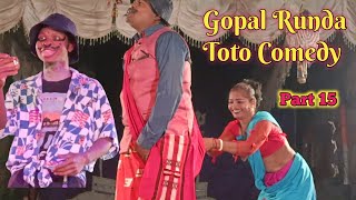 Gopal Runda Toto Comedy  Part 15  Stage Program Comedy Video 2023 [upl. by Decima]