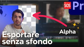 Come esportare un VIDEO senza SFONDO su Premiere Pro  SOS 🆘 Premiere [upl. by Iives]