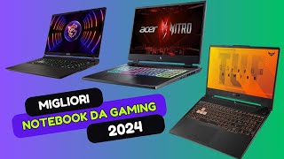 Migliori NOTEBOOK GAMING 2024  quotDal portatile più economico al più potentequot [upl. by Bashemeth]