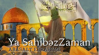 Abasalt Ebrahimi  Ya Mövlana Ya SahibəzZaman Yeni Official Video 2023Arg Fariborz Xatami [upl. by Conner]