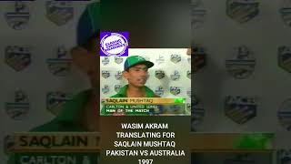 Wasim Akram acting as translator for Saqlain Mushtaq  Pakistan vs Australia  Shorts YouTube Shorts [upl. by Ianthe]