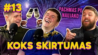 Naujametinis pachmas KOKS SKIRTUMAS 13 [upl. by Reynolds231]