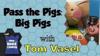 Pass the Pigs Big Pigs Review  with Tom Vasel [upl. by Enaud70]