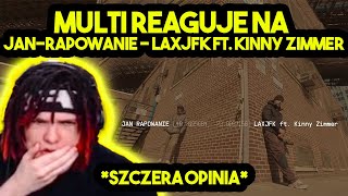 MULTI reaguje na JANRAPOWANIE  LAXJFK ft KINNY ZIMMER szczera opinia [upl. by Nnylyoj677]