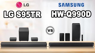 LG S95TR vs Samsung HWQ990D Soundbar full Comparison [upl. by Rudman]