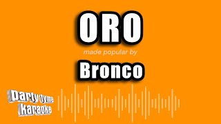 Bronco  Oro Versión Karaoke [upl. by Ahsihat]