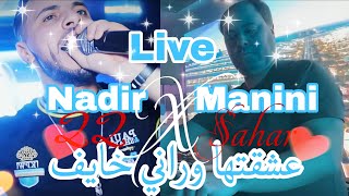 Chab Nadir 22 3chaktha wrani khayef ®عشقتها وراني خايفFeat manini Sahar Live SOLAZUR 2025 [upl. by Aerdnad355]