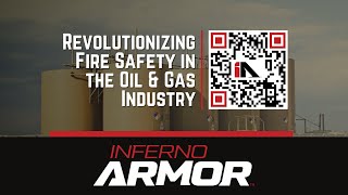 Inferno Armor Revolutionizing Fire Safety in the Oil amp Gas Industry [upl. by Dnomasor697]