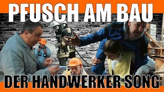 Pfusch am Bau  Die Handwerker Hymne 2018 by quotDie Denkazquot [upl. by Ahscrop299]