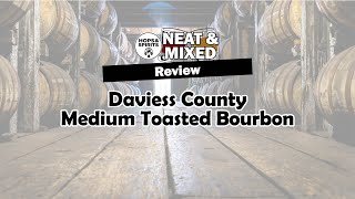 Daviess County Medium Toasted Bourbon  Review [upl. by Dickman287]