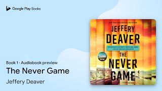 The Never Game Book 1 by Jeffery Deaver · Audiobook preview [upl. by Conny81]