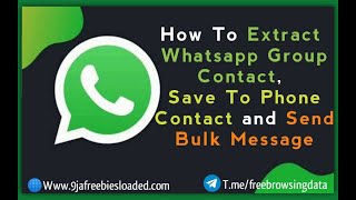 How To Extract WhatsApp Group Contact Import and Message Exported Group Contact [upl. by Aneerehs822]