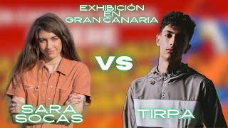 SARA SOCAS vs TIRPA  BATALLA DE EXHIBICIÓN 2023  GRAN CANARIA [upl. by Mindi]