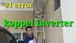 paano mag repair ng e1 error koppel inverter [upl. by Llebpmac147]