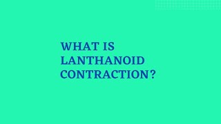 Basics of Geochemistry Part 6 Lanthanide Contraction [upl. by Craner]