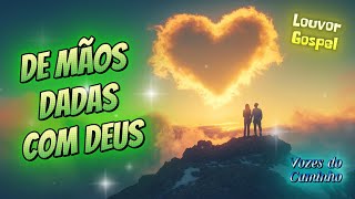 Louvor Gospel De Mãos Dadas Com Deus 1 [upl. by Secnarf752]