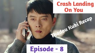 Episode  8  Crash Landing On You Explained in Thadou Kuki [upl. by Jaquenetta]